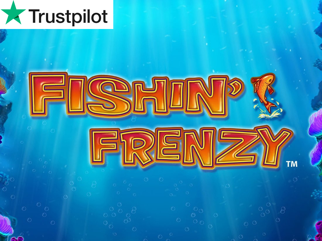 Why Fishin Frenzy has a High Trustpilot Rating